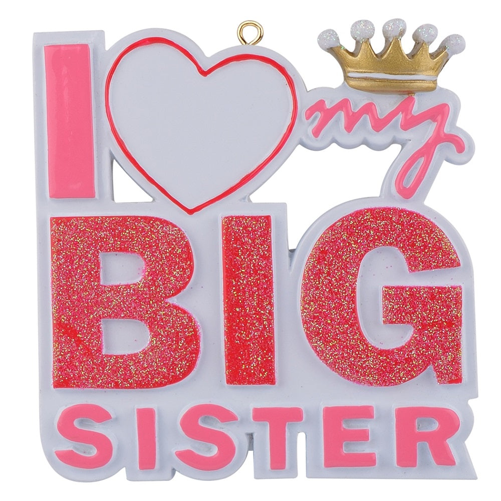 Maxora I Love My Big Sister personalised Christmas ornament – SKU PR125